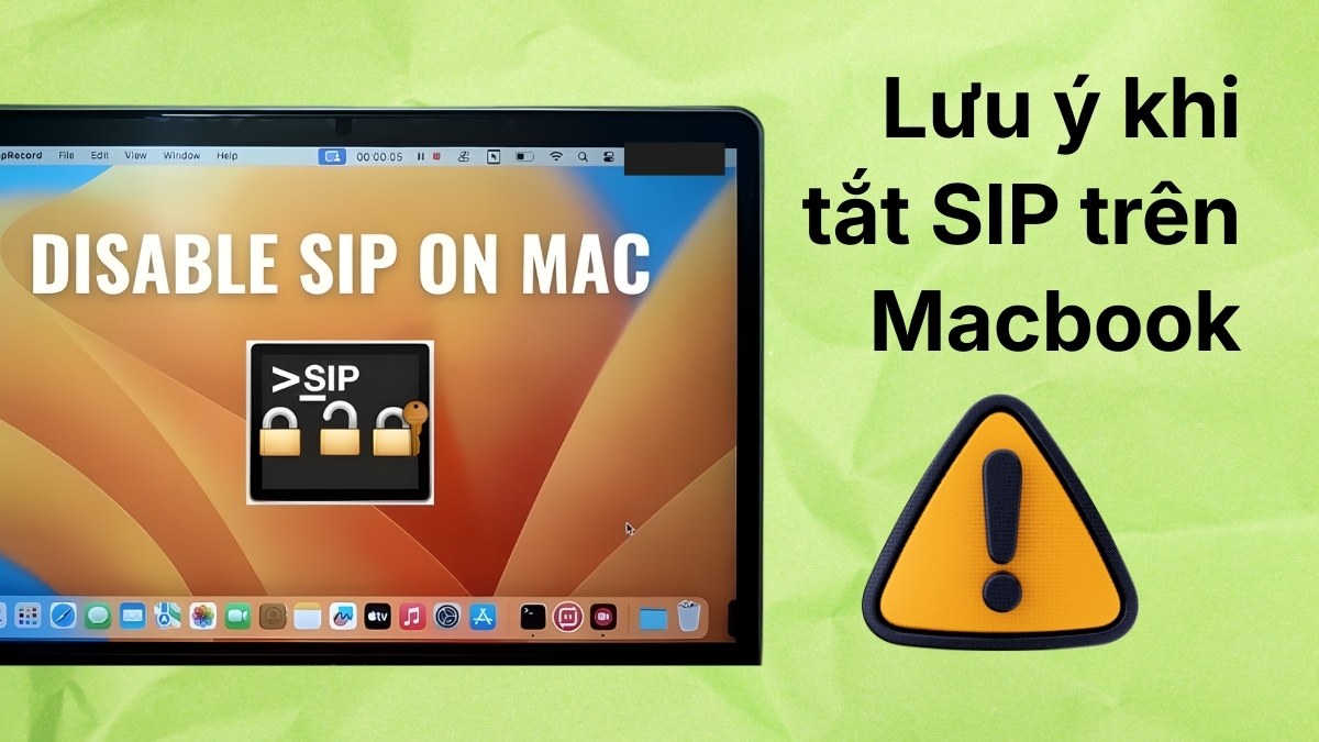 Lưu ý quan trong khi tắt SIP trên Macbook