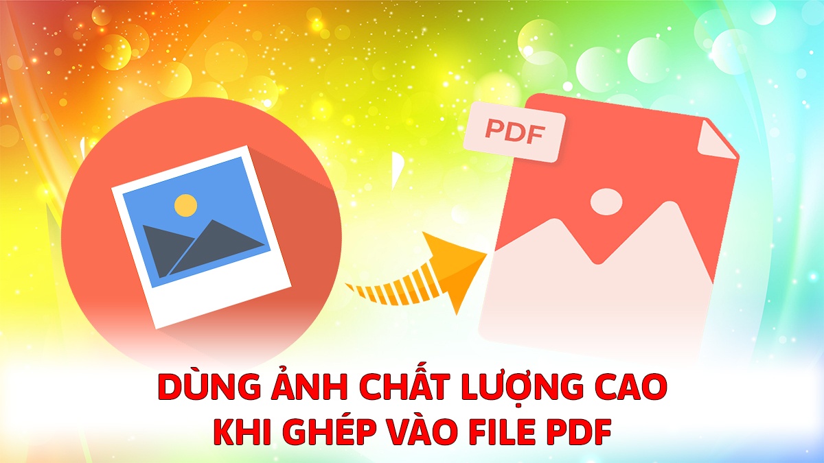 Lưu ý khi chèn ảnh vào PDF
