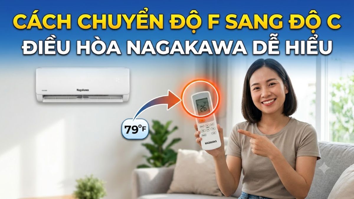 Cách chuyển độ F sang độ C điều hòa Nagakawa dễ hiểu
