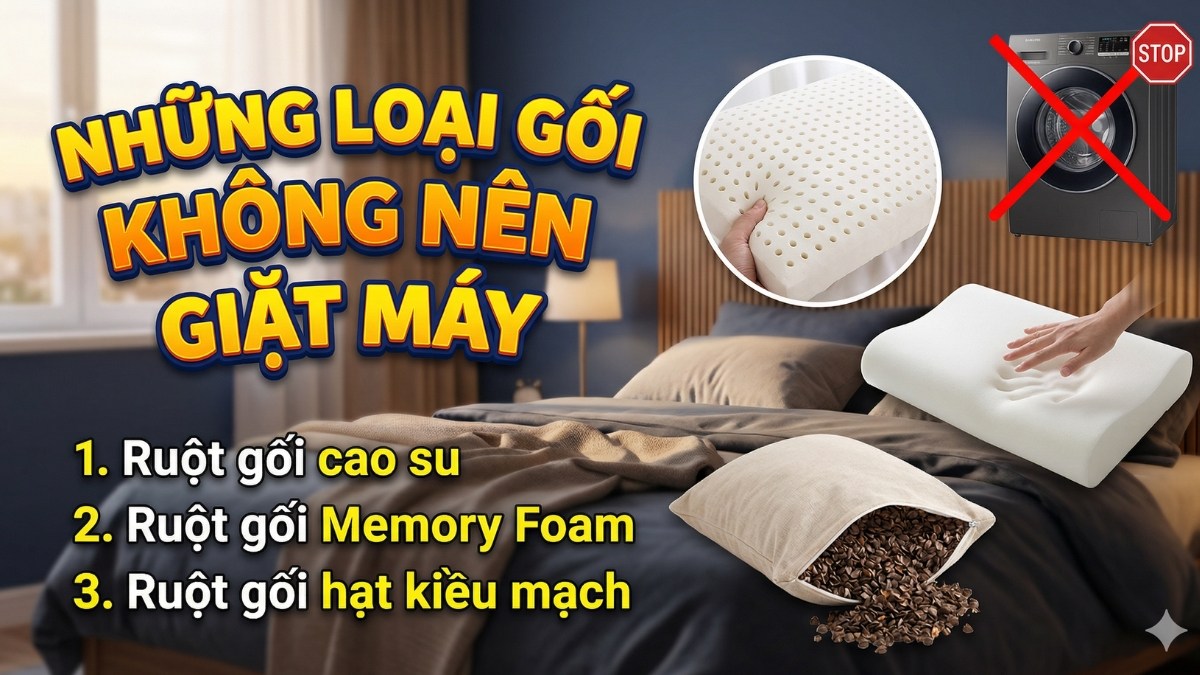 Có nên giặt ruột gối bằng máy giặt không? những loại ruột gối không thể giặt máy