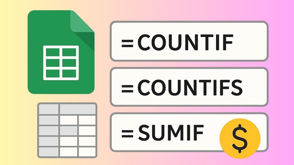 So sánh COUNTIF với COUNTIFS và SUMIF