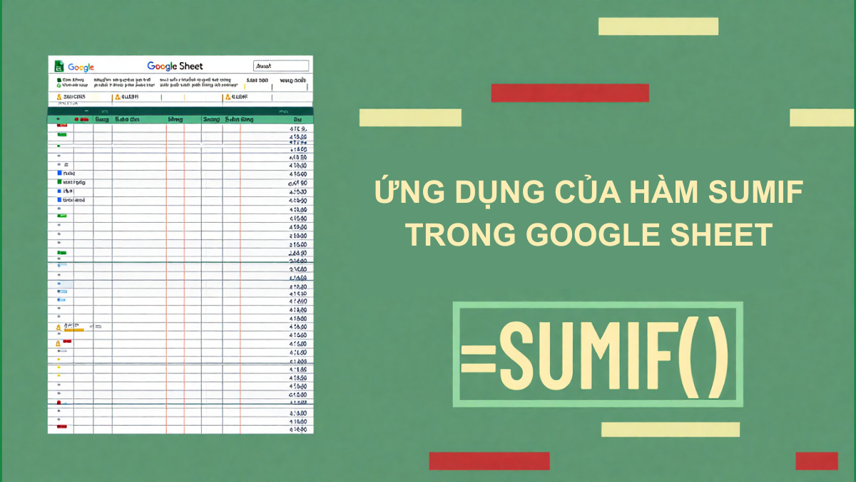 Ứng dụng của hàm SUMIF trong Google Sheet