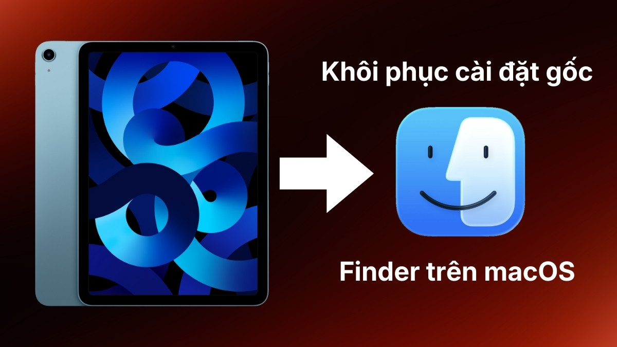 Khôi phục lại cài đặt gốc của iPad