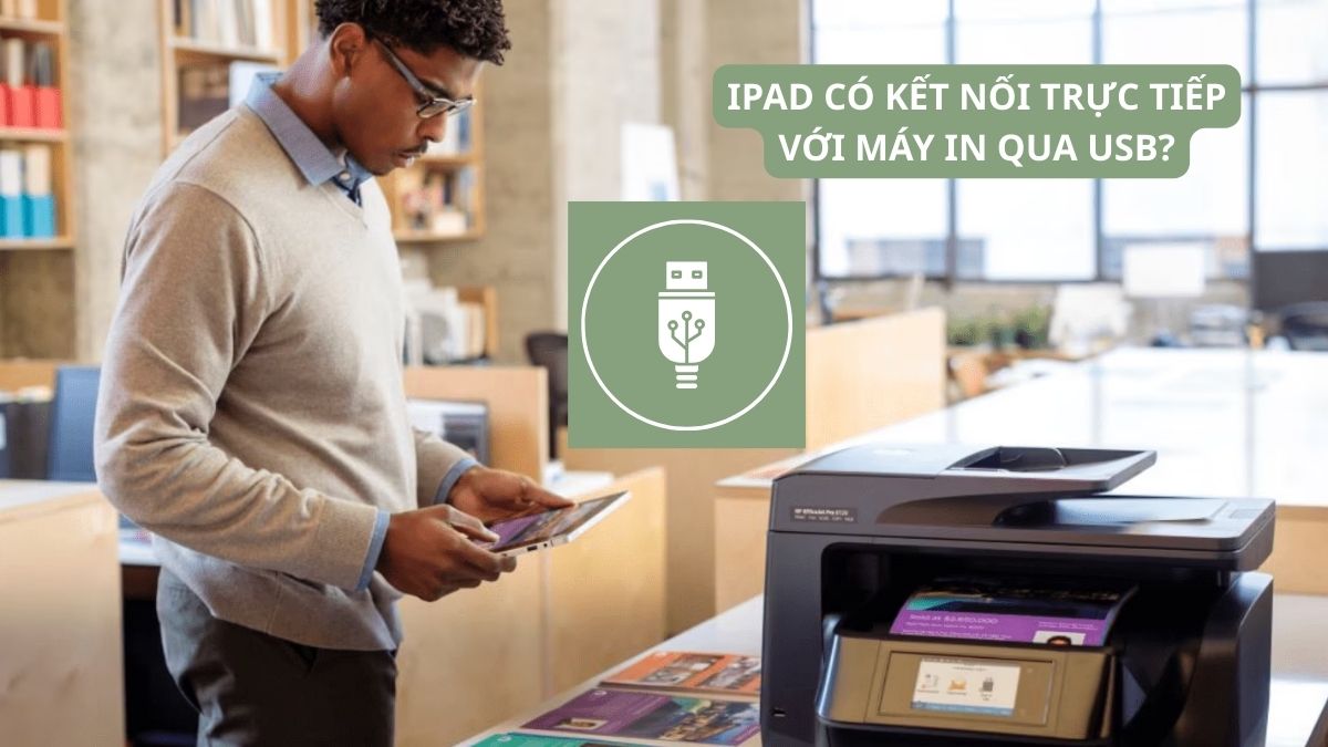 kết nối ipad với máy in qua usb