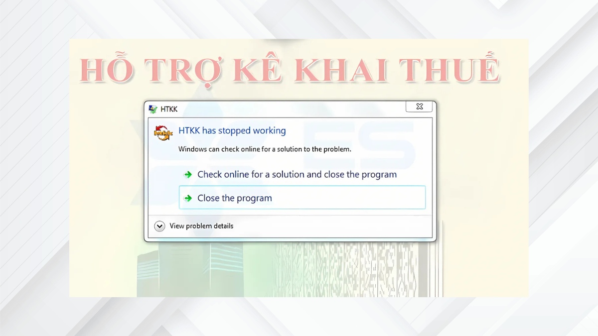 Lỗi HTKK tự thoát trên Win 10 do đâu?