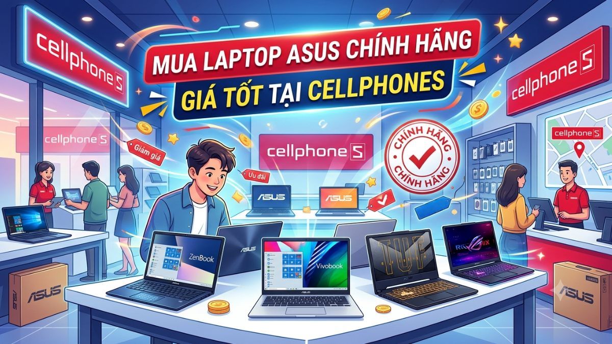 Mua laptop Asus chính hãng giá tốt ở đâu?