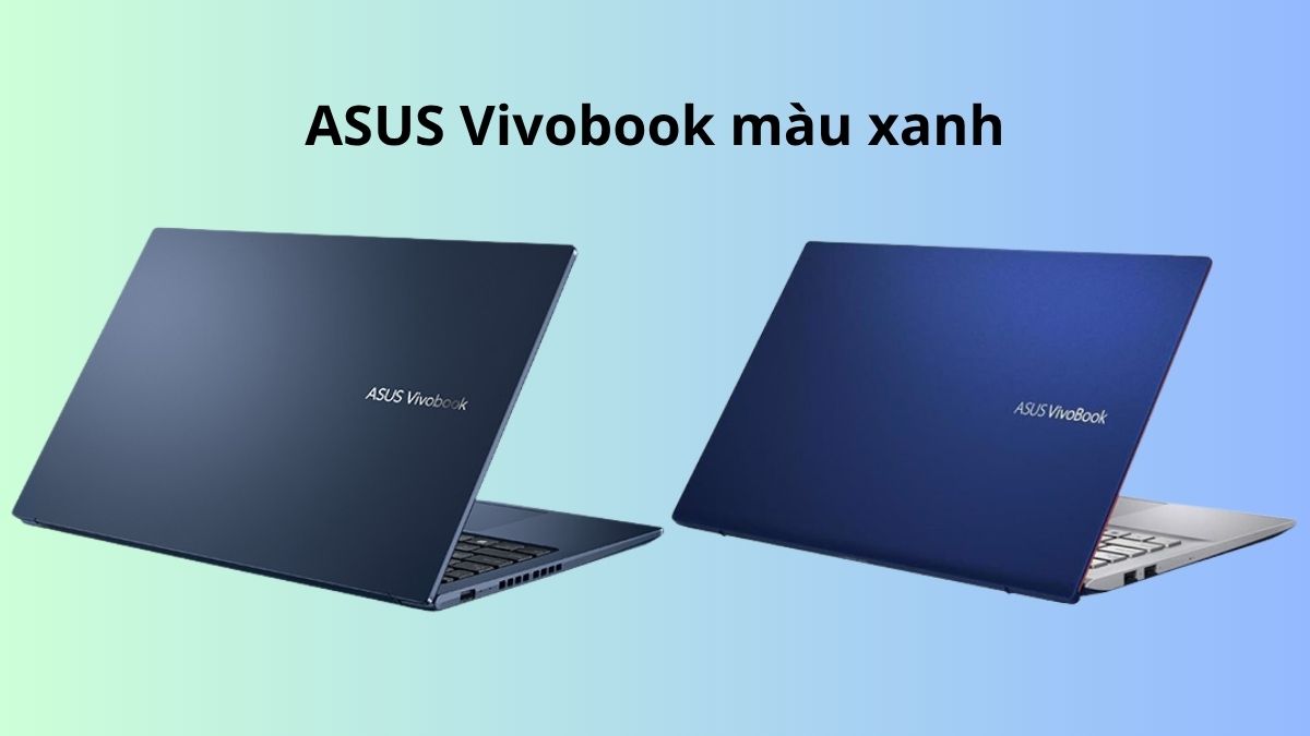 laptop ASUS màu xanh - vivobook