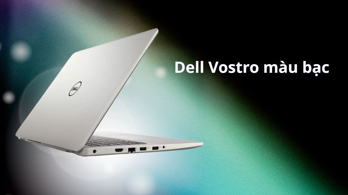 dòng laptop Dell màu bạc - vostro