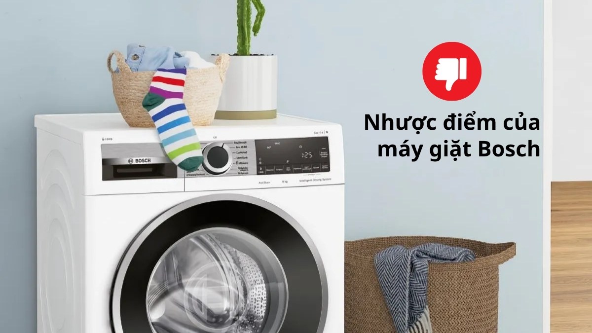 Máy giặt Bosch có tốt không? nhược điểm