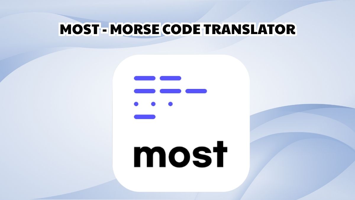 most - Morse Code Translator