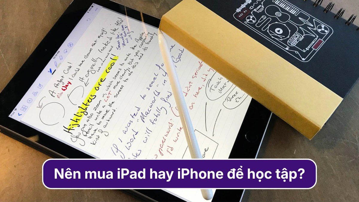 Nên mua iPad hay iPhone để học tập?