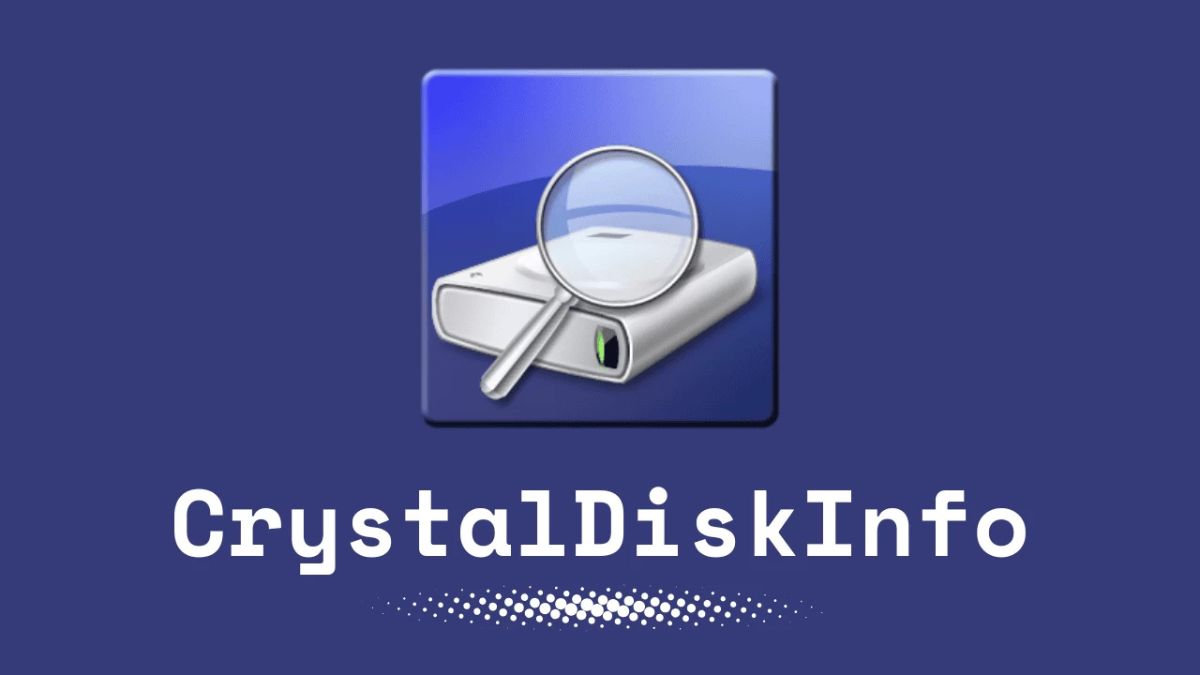 Một số phần mềm đo nhiệt độ SSD - CrystalDiskInfo