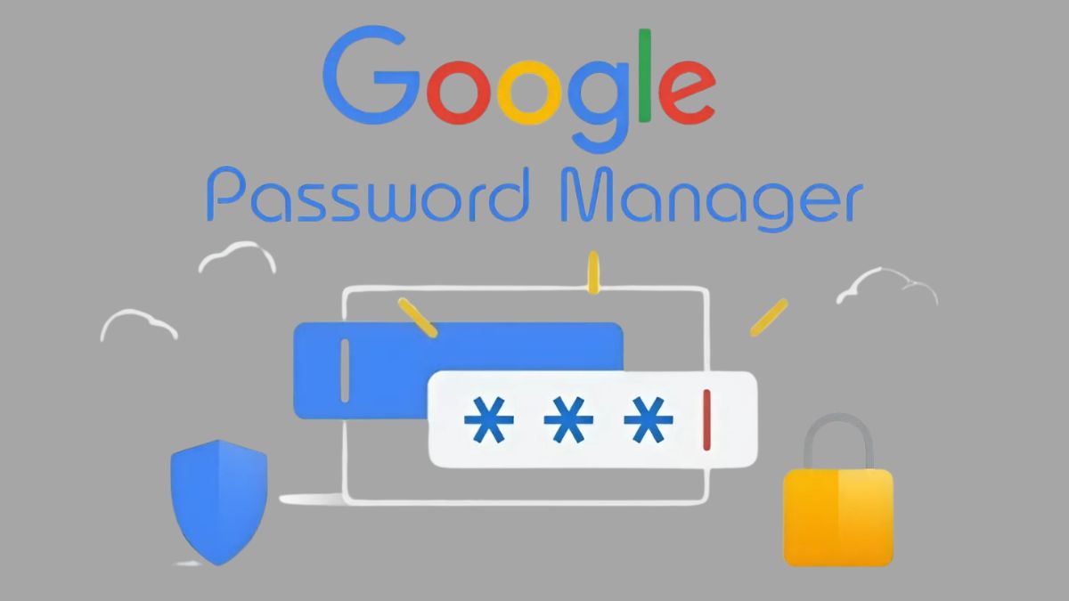 Google Password Manager là gì?
