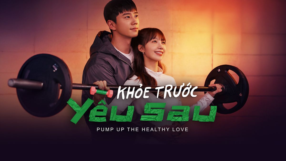 phim hài - khỏe trước yêu sau