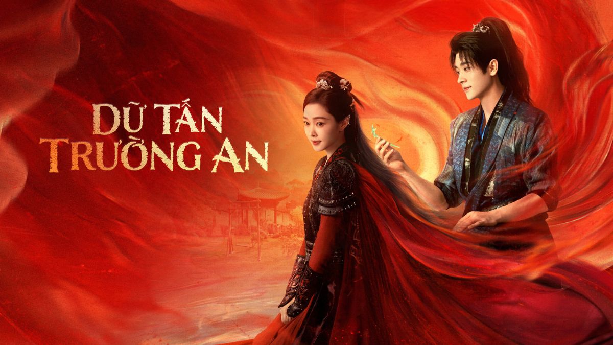 phim trung quốc - Dữ Tấn Trường An