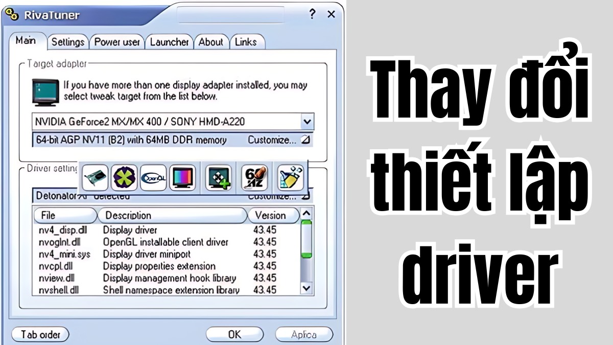 Các tính năng nổi bật của RivaTuner - thay đổi thiết lập driver