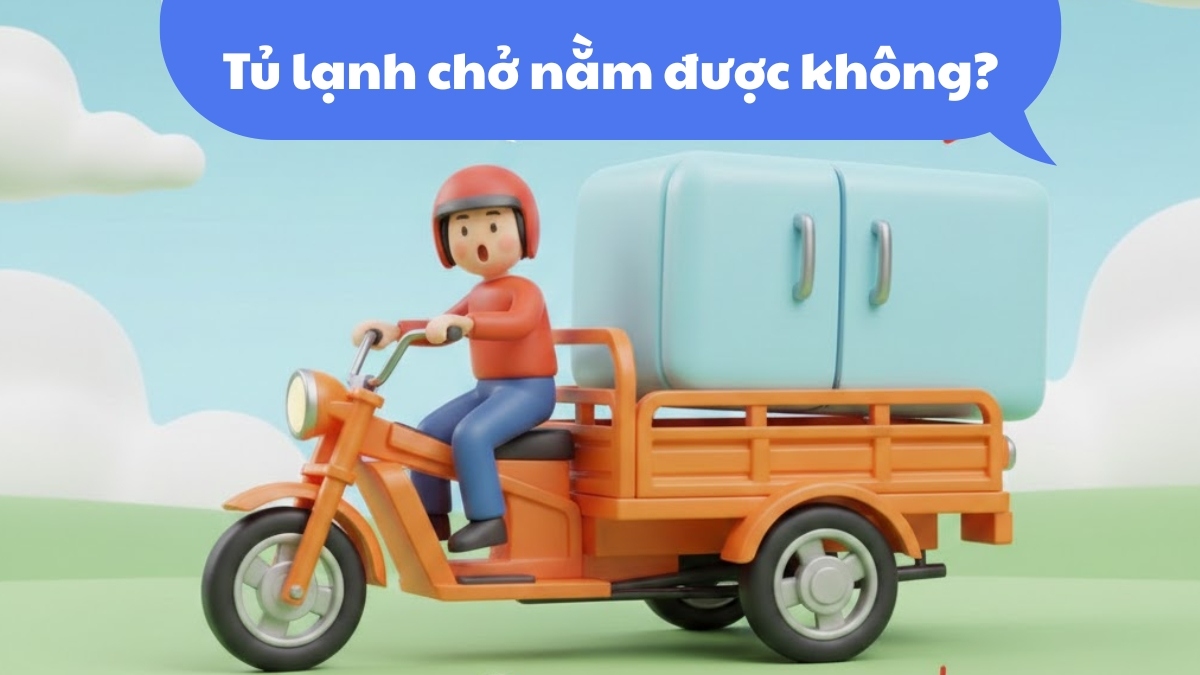 giải đáp tủ lạnh chở nằm được không