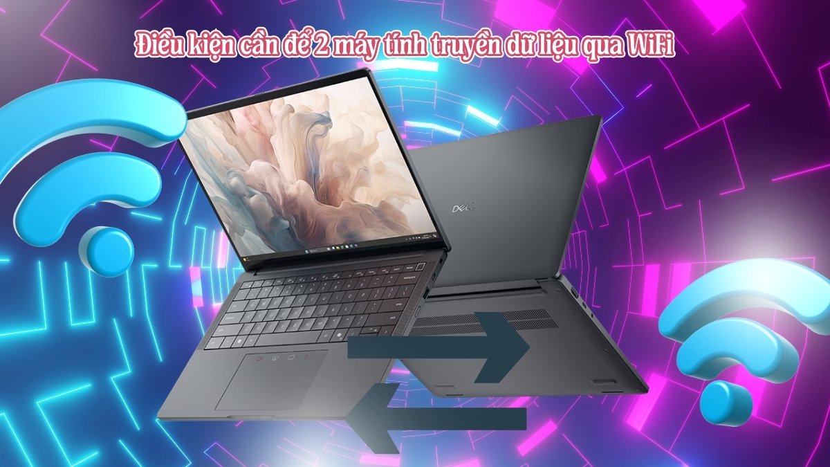 Điều kiện cần để truyền dữ liệu qua WiFi