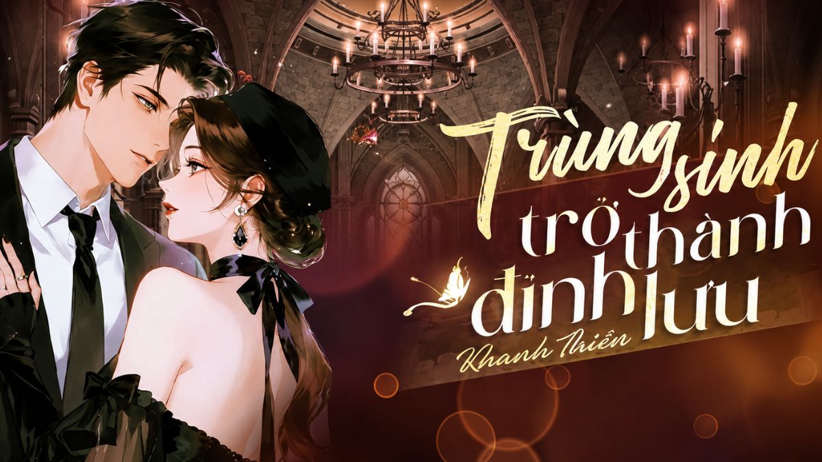 truyện ngôn tình tổng tài - Trùng sinh trở thành đỉnh lưu
