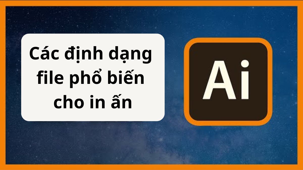 Các định dạng file phổ biến khi xuất file in ấn trong illustrator