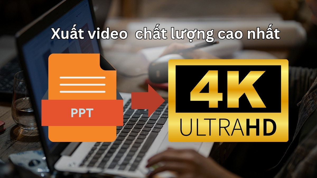 Cách khắc phục lỗi khi xuất video từ PowerPoint