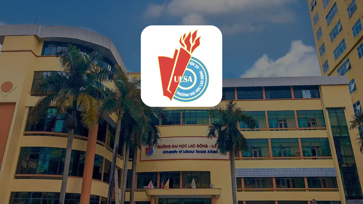 DLX & DLS - Điểm chuẩn Đại học Lao động - Xã Hội 2025 ở Hà Nội và Hồ Chí Minh