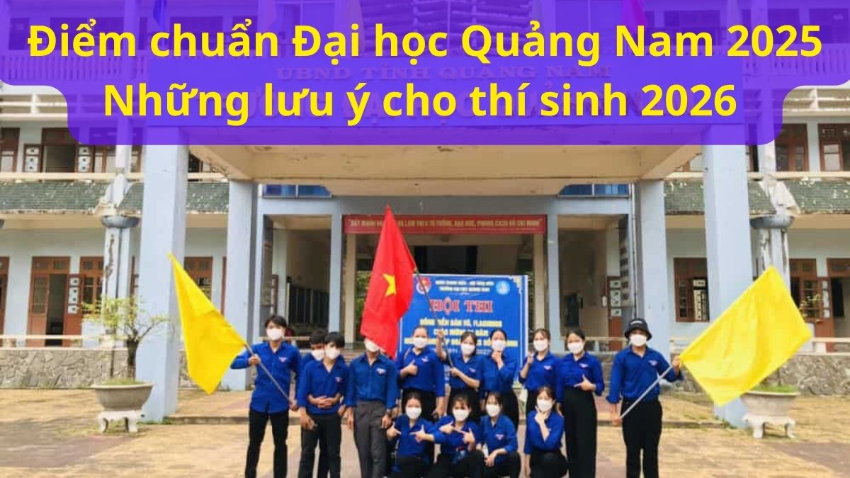 DQU - Điểm chuẩn Đại học Quảng Nam 2025