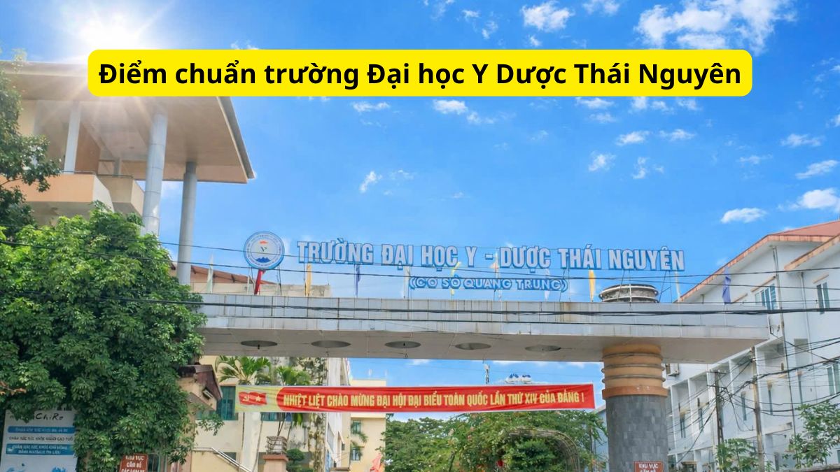 TUMP - Điểm chuẩn trường Đại học Y - Dược, Đại học Thái Nguyên 2026