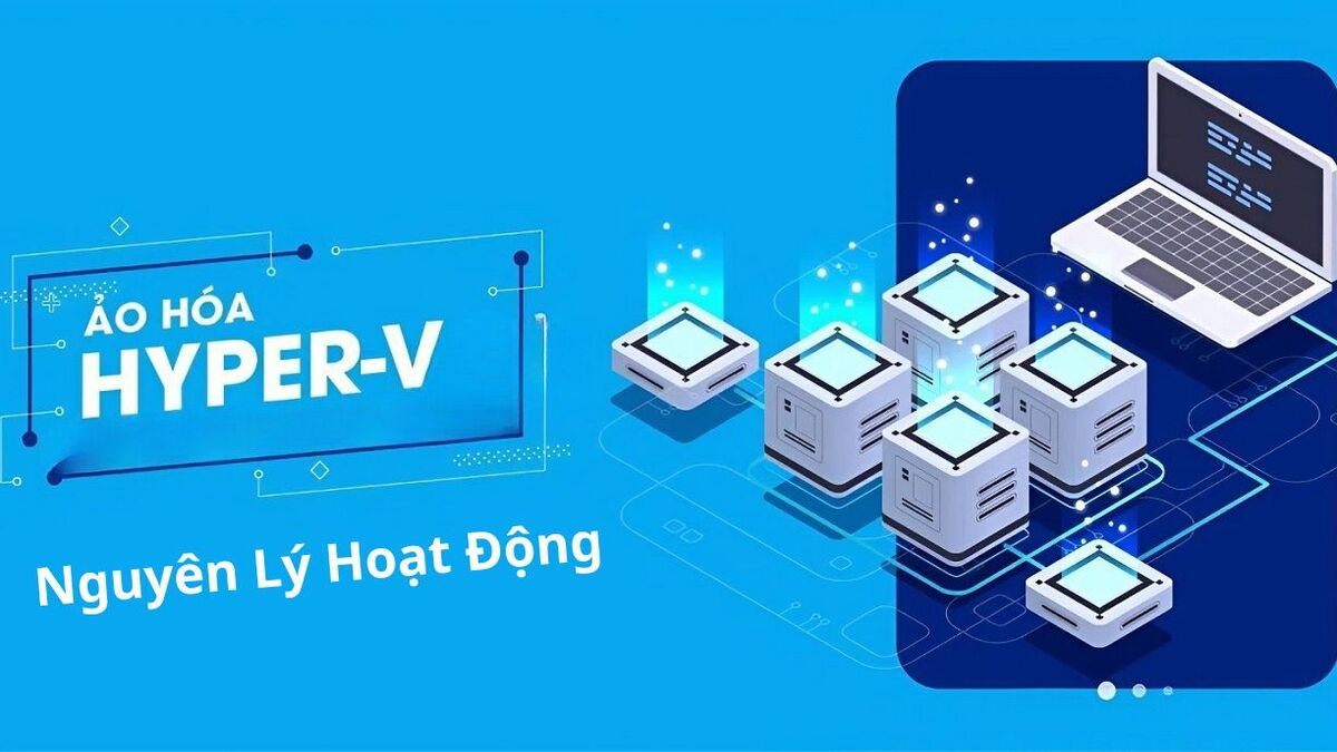 Cách thức hoạt động của Hyper V