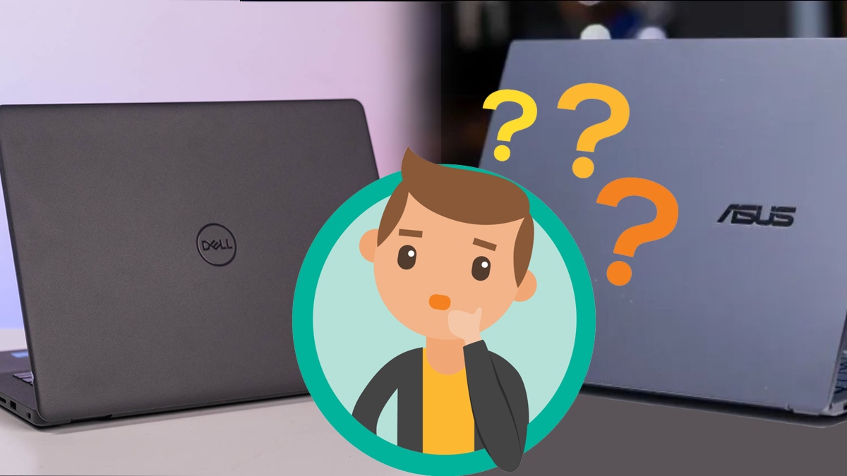 Asus vs Dell: Nên lựa chọn thương hiệu nào?