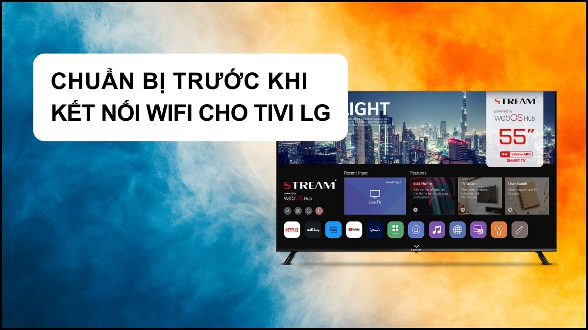 Chuẩn bị trước khi kết nối WiFi cho tivi LG