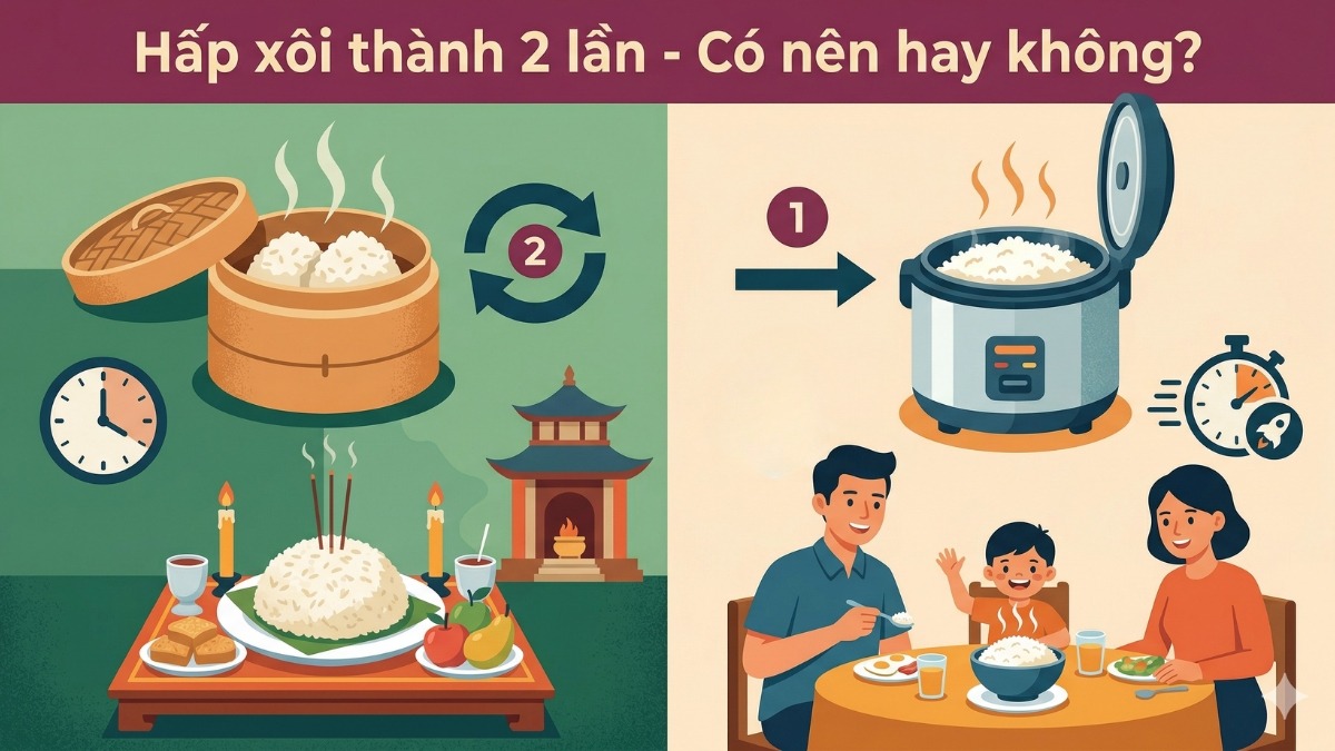Hấp xôi thành 2 lần - Có nên hay không?