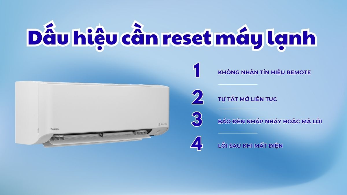 Một số dấu hiệu nhận biết thời điểm cần reset máy lạnh Daikin