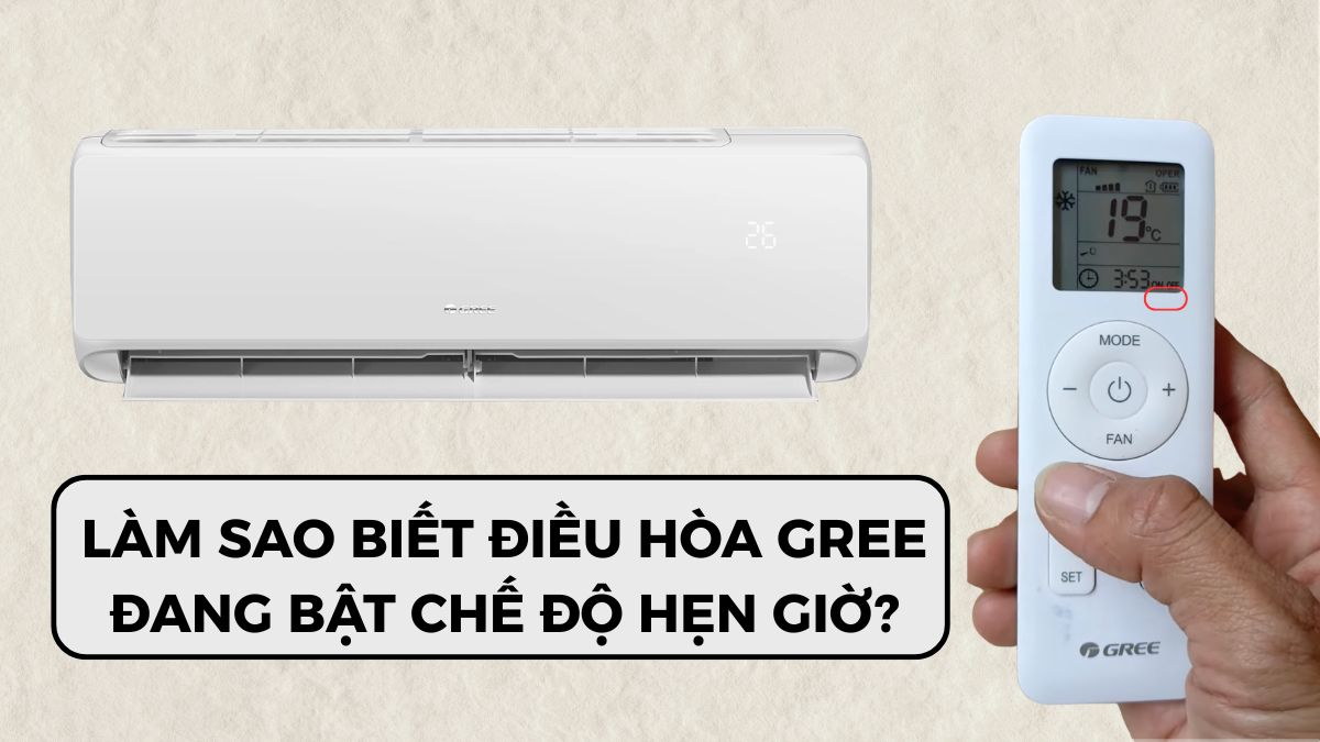 Làm sao biết điều hòa Gree đang bật chế độ hẹn giờ?