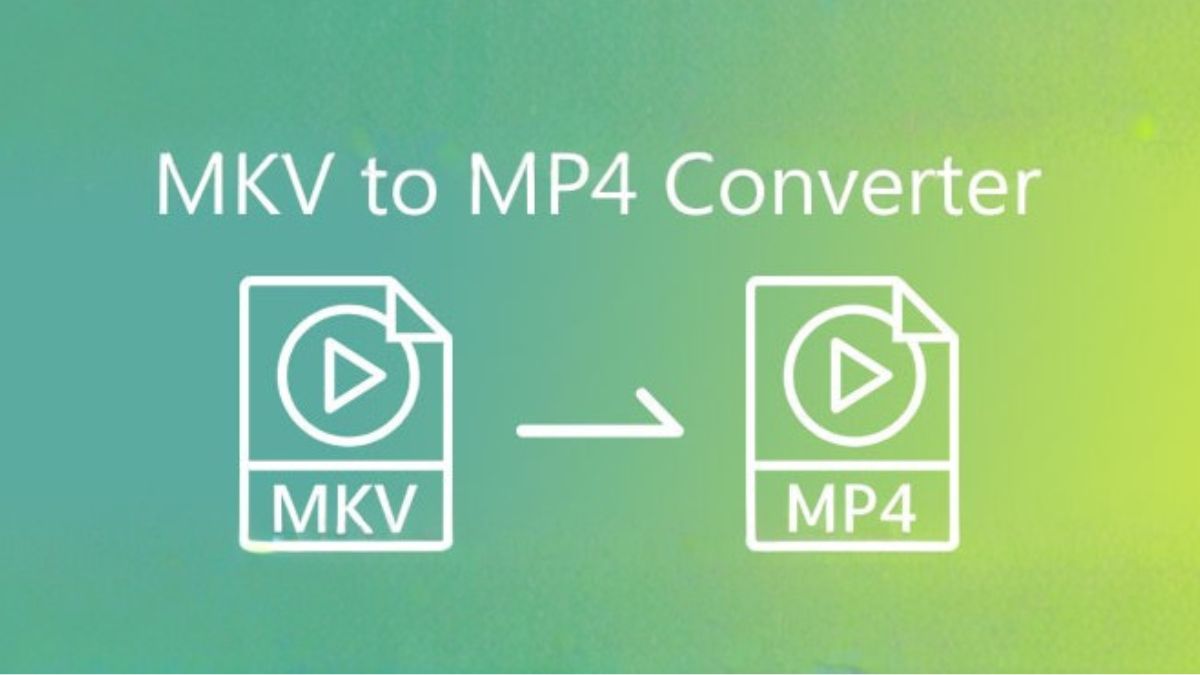 Vì sao nên chuyển file MKV thành MP4?