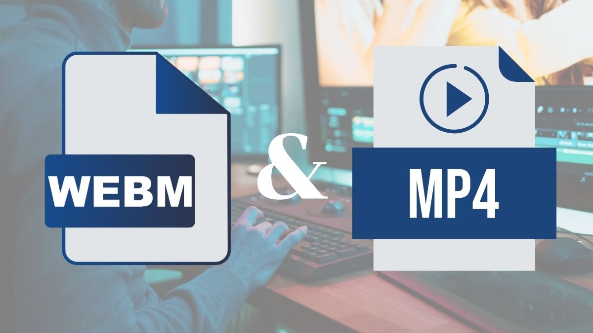 So sánh định dạng WebM và MP4 phổ biến