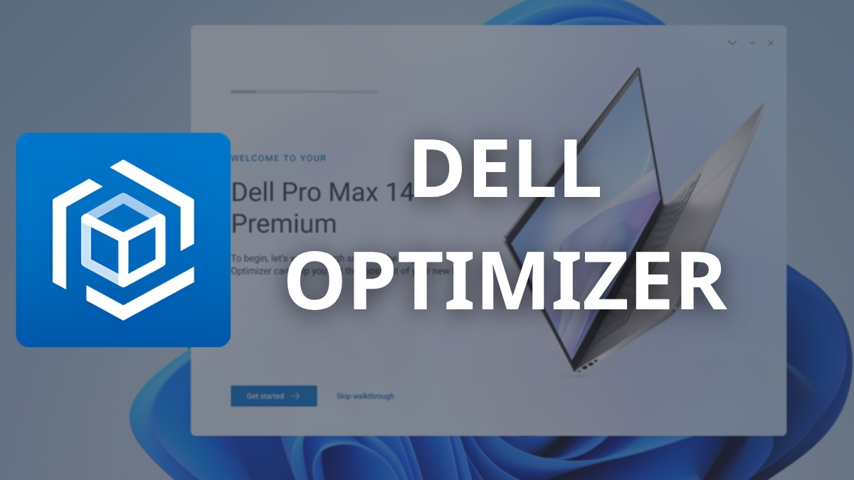 Dell Optimizer là gì? Tính năng và hướng dẫn sử dụng chi tiết