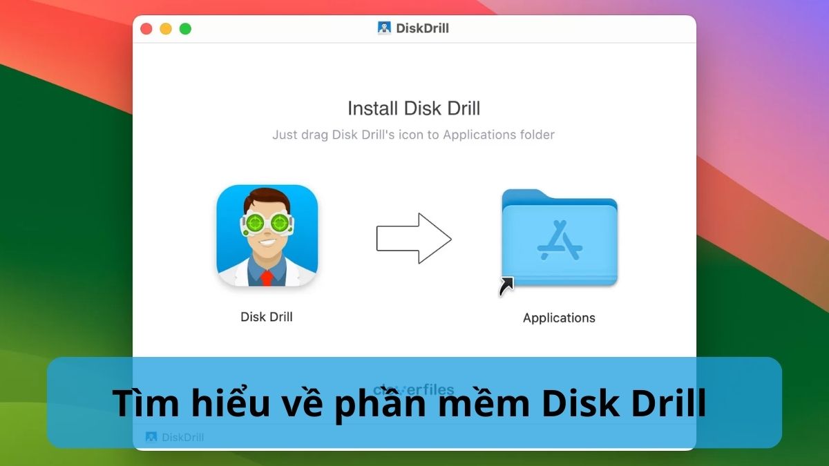 Tìm hiểu về phần mềm Disk Drill