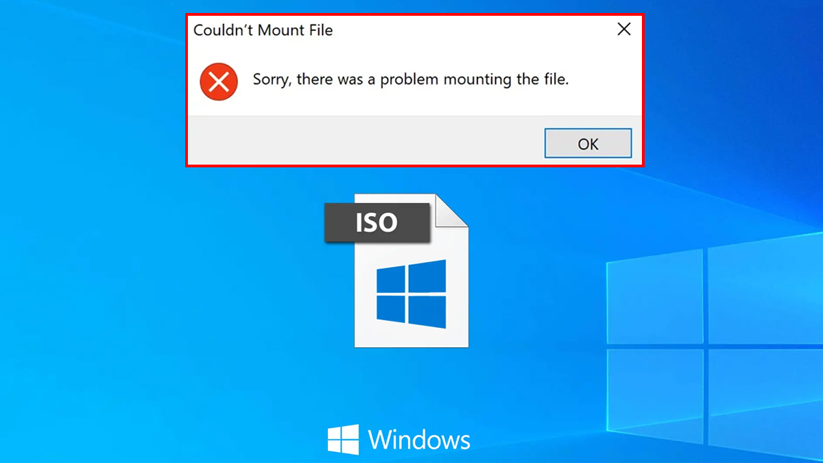 File ISO bị lỗi hoặc không mount được