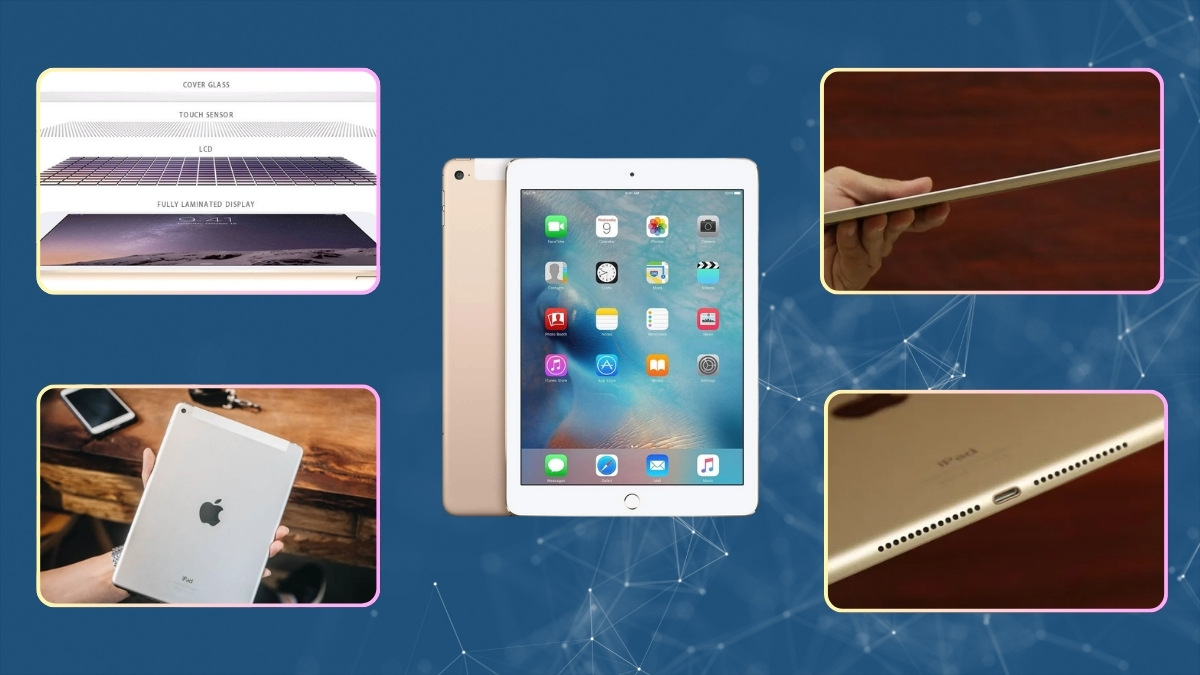 Điểm nổi trội của iPad Air 2