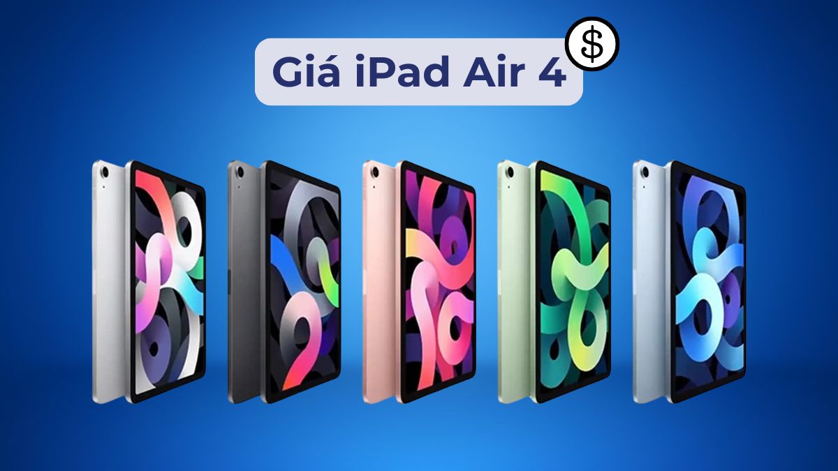 Giá iPad Air 4 hiện nay là bao nhiêu?