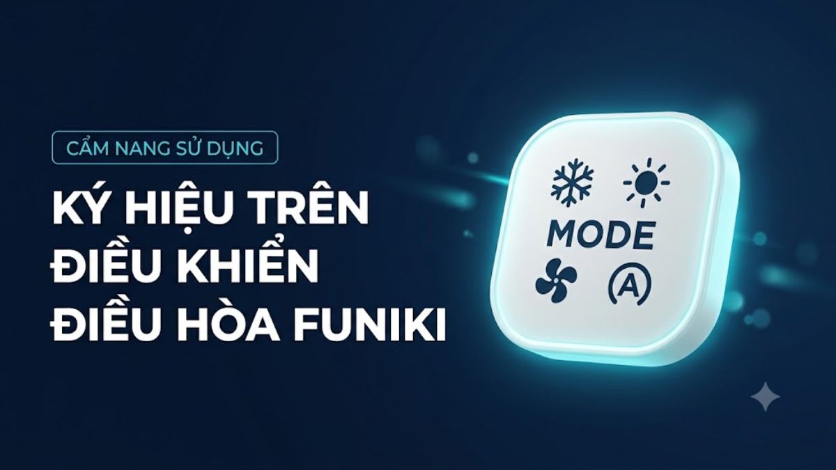 Ký hiệu trên điều khiển điều hòa Funiki: Ý nghĩa & Cách sử dụng