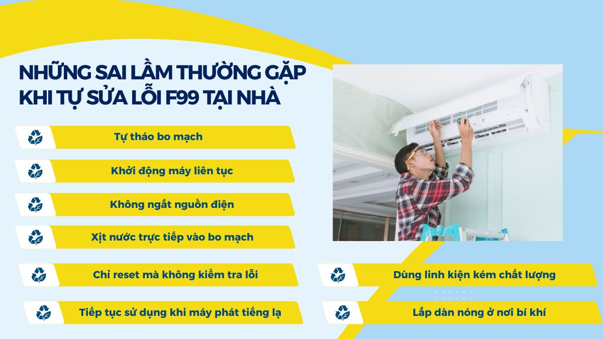 Những sai lầm thường gặp khi tự sửa lỗi F99 tại nhà