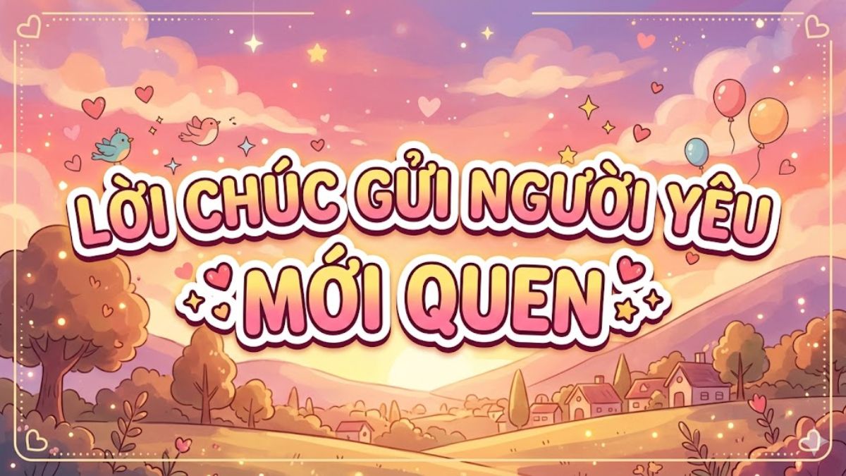 Lời chúc gửi người yêu mới quen