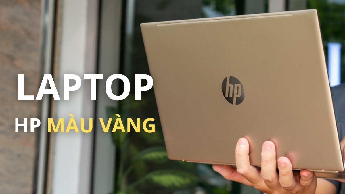 Danh sách laptop HP màu vàng chính hãng, bán chạy %%curentyear%%