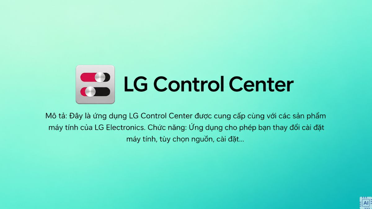 Giới thiệu về phần mềm LG Control Center
