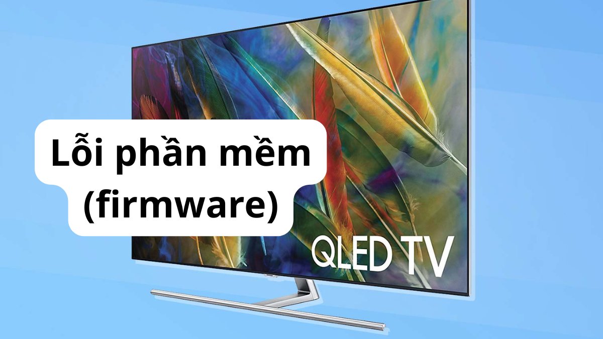 Lỗi phần mềm (firmware) gây méo tiếng