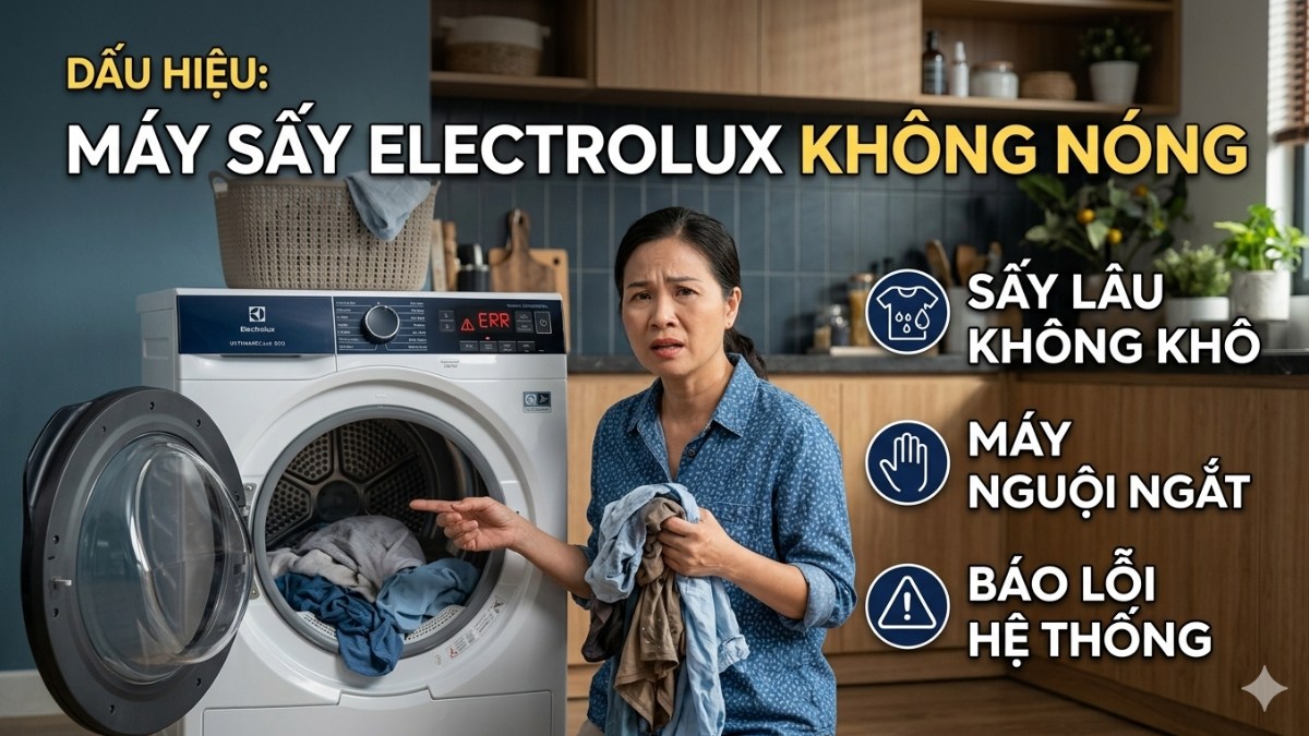 Dấu hiệu nhận biết máy sấy Electrolux không nóng