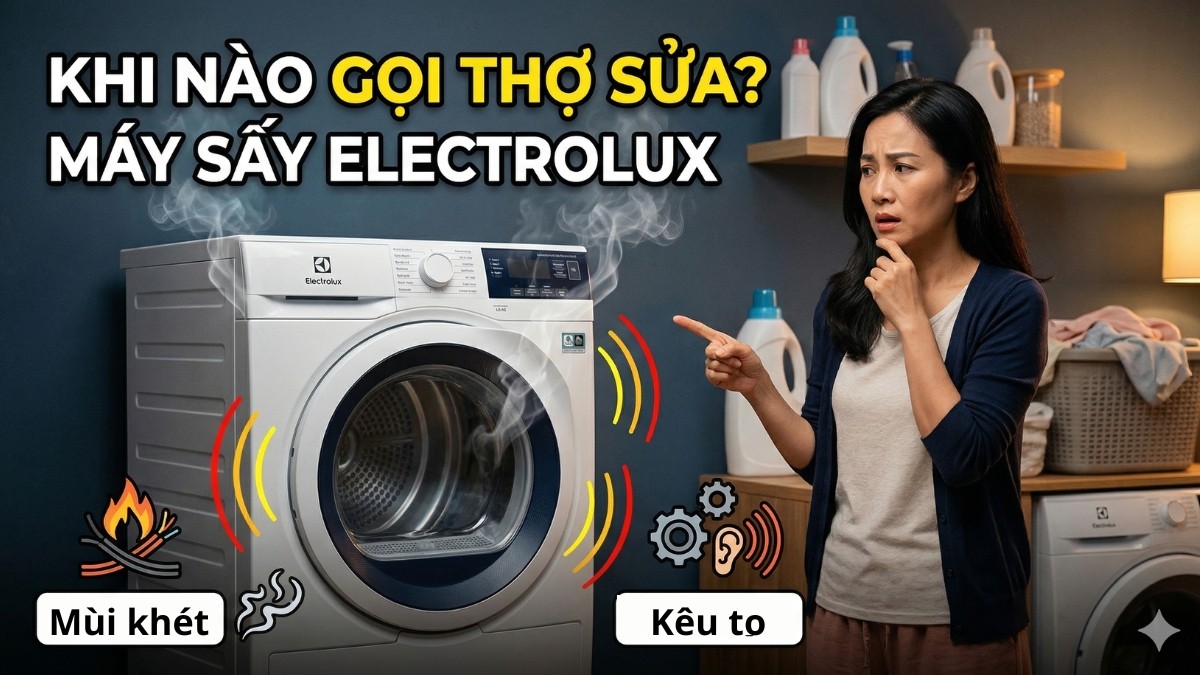Có mùi khét hoặc tiếng kêu bất thường cần gọi thợ sửa chữa chuyên nghiệp