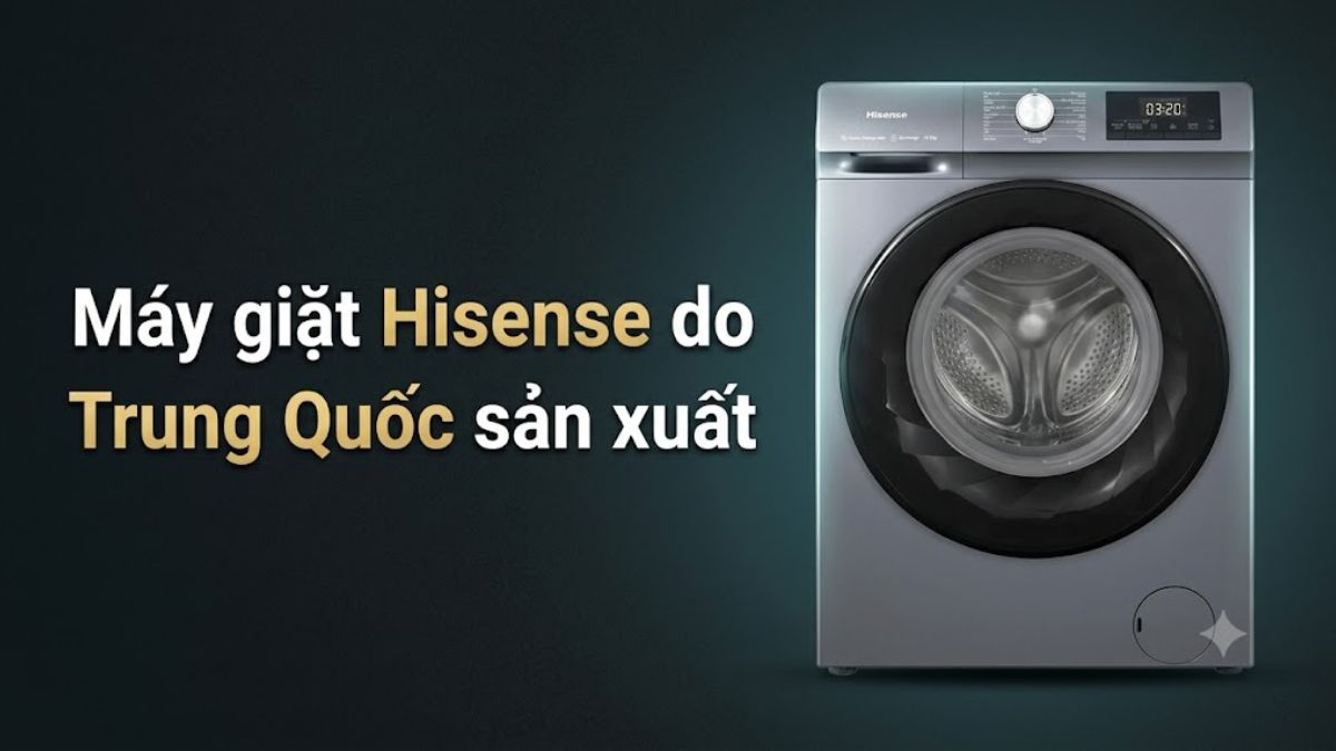 Máy giặt Hisense do Trung Quốc sản xuất